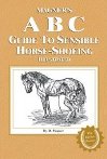 ABC Guide to Sensible Horseshoeing